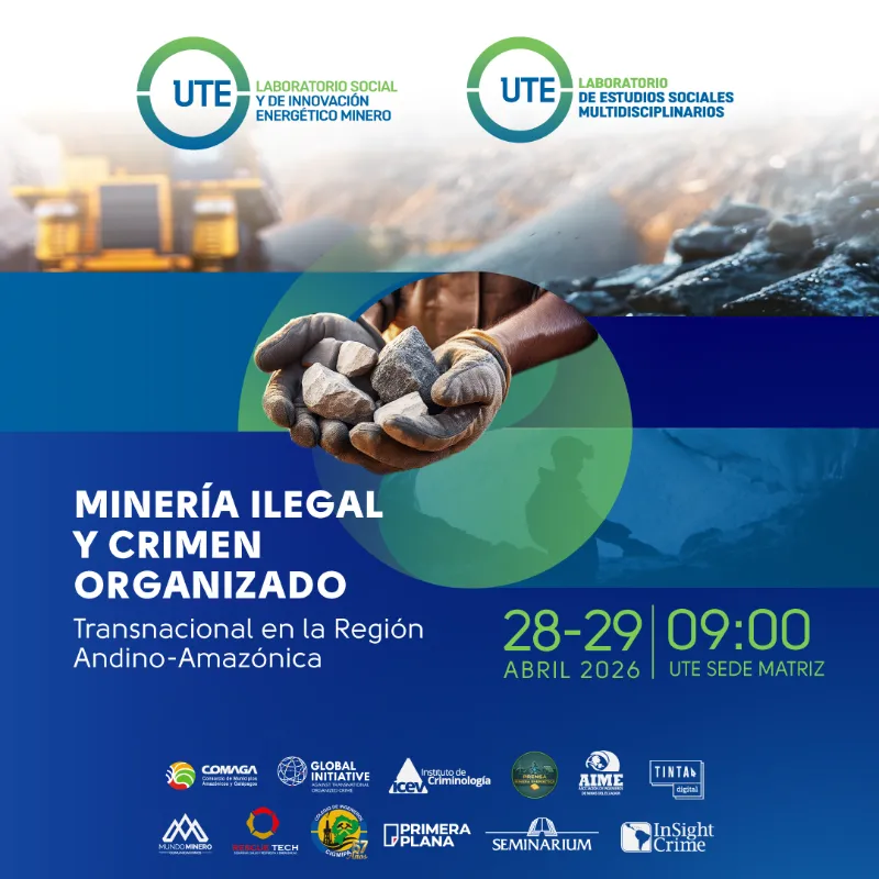 La Universidad UTE organizará un seminario internacional para analizar la minería ilegal como economía delictiva vinculada al crimen organizado transnacional. 