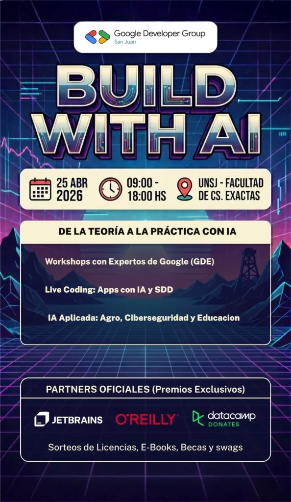software libre minería San Juan evento Build with AI GDG San Juan UNSJ inteligencia artificial workshops live coding 2026